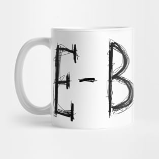 Dark and Gritty EBOY sketch text Mug